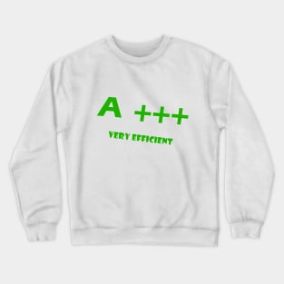 A +++ Crewneck Sweatshirt